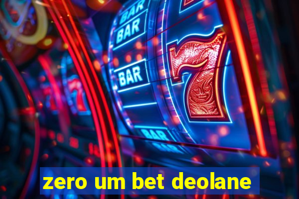 zero um bet deolane